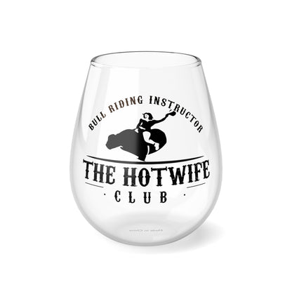 Hotwife Club Riding Instructor Stemless Wine Glass, 11.75oz