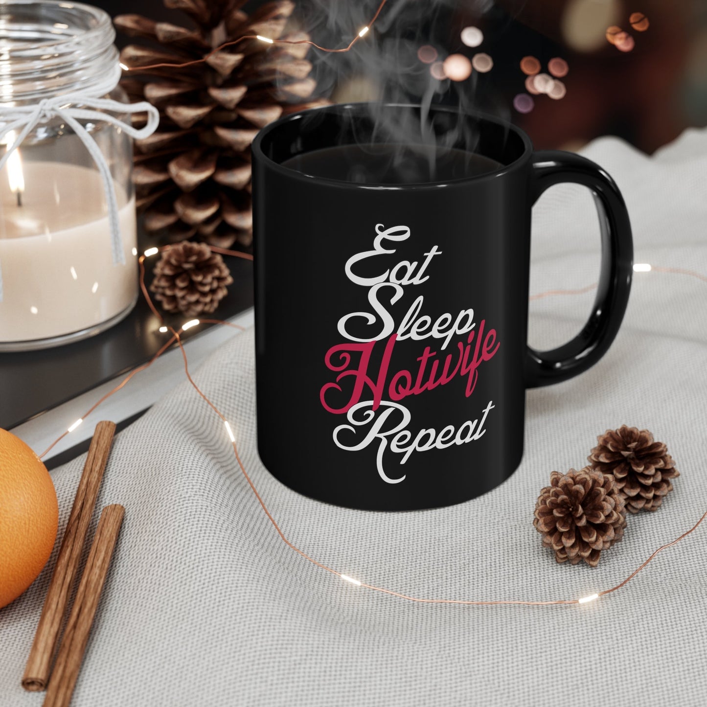 Hotwife Club Eat, Sleep Hotwife Repeat Coffee Mug for swingers, cuckolds and more.