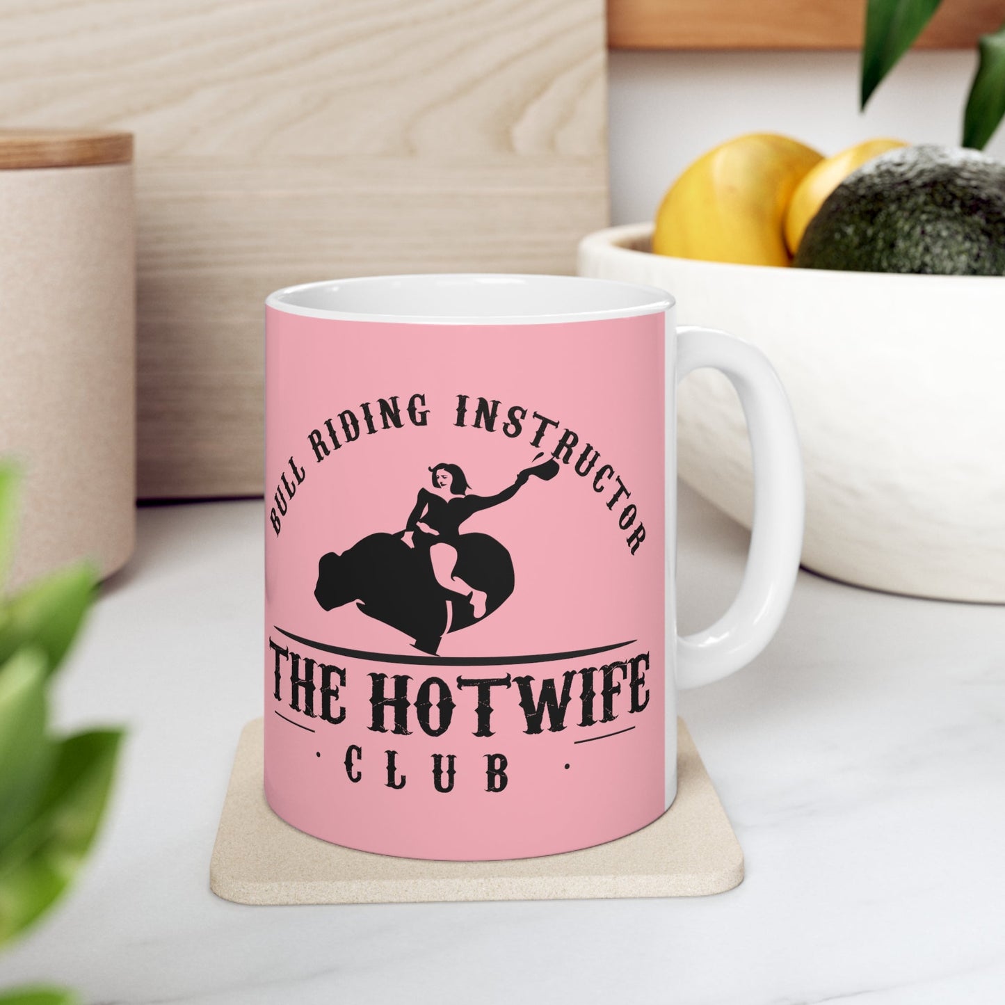 Hotwife Club Bull Riding Instructor Ceramic Mug 11oz