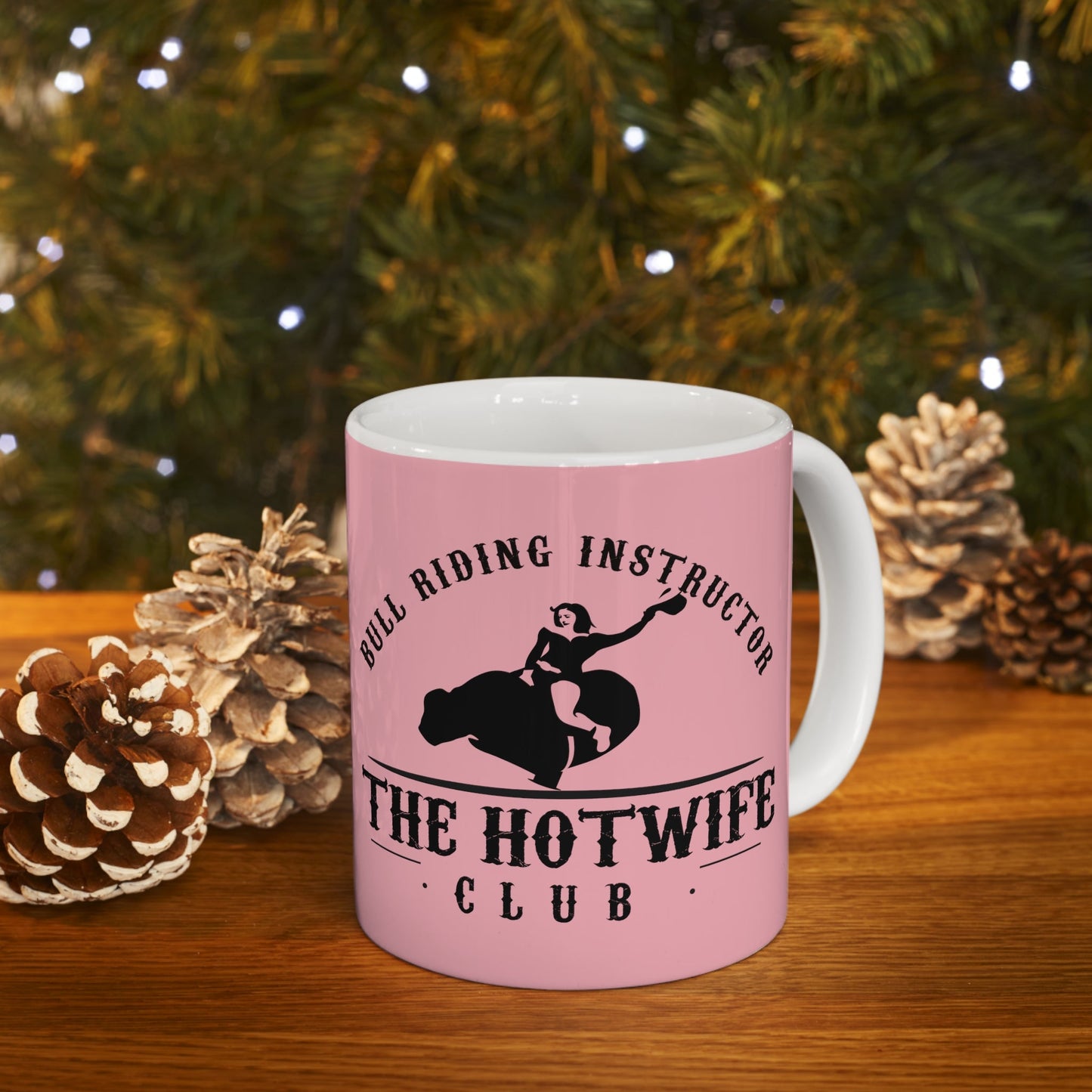 Hotwife Club Bull Riding Instructor Ceramic Mug 11oz