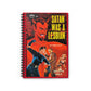 Satan Was A Lesbian Spiral Notebook