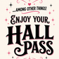 I Love Watching You Get Ready Hall Pass Greeting Card