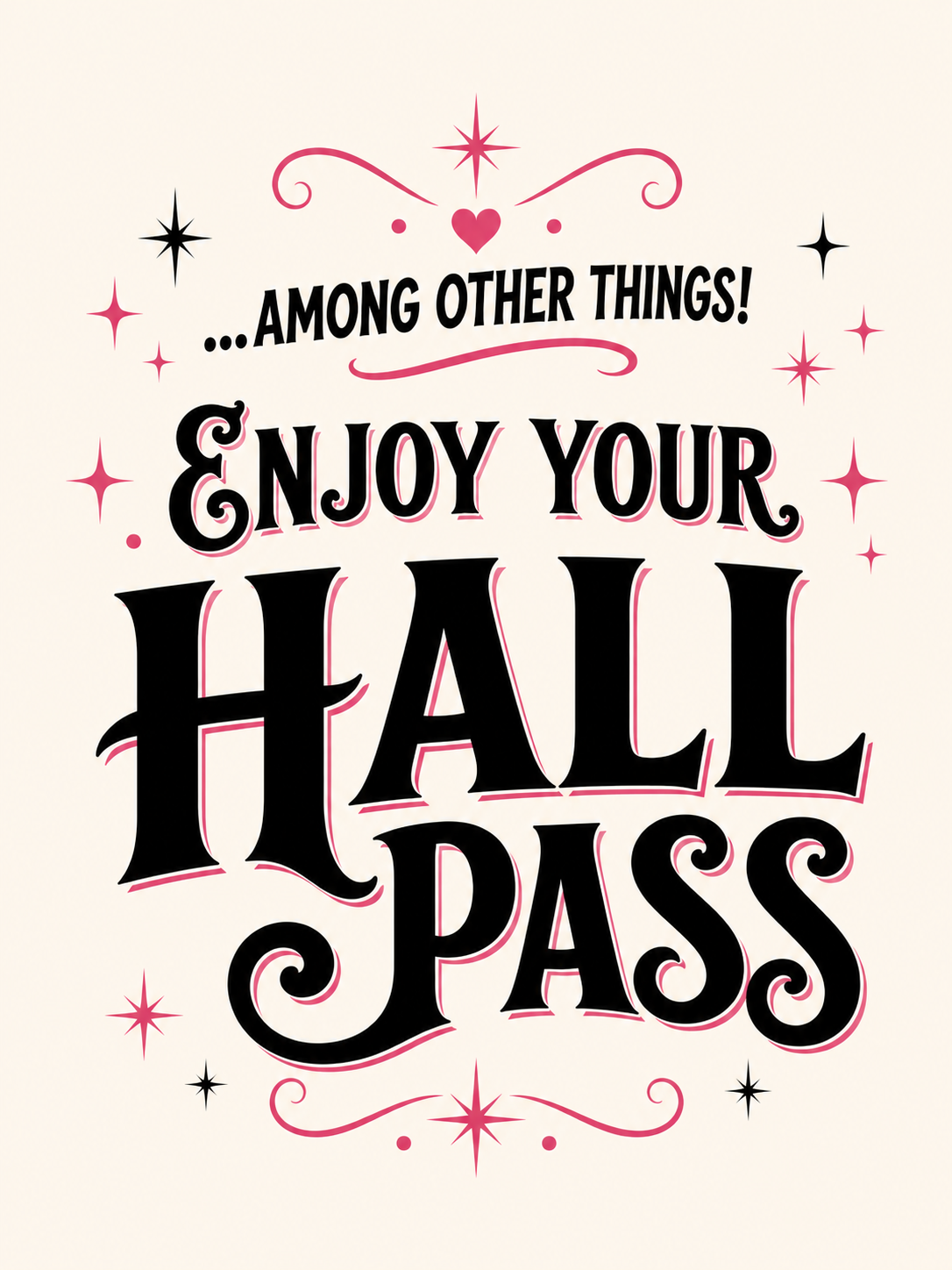 I Love Watching You Get Ready Hall Pass Greeting Card