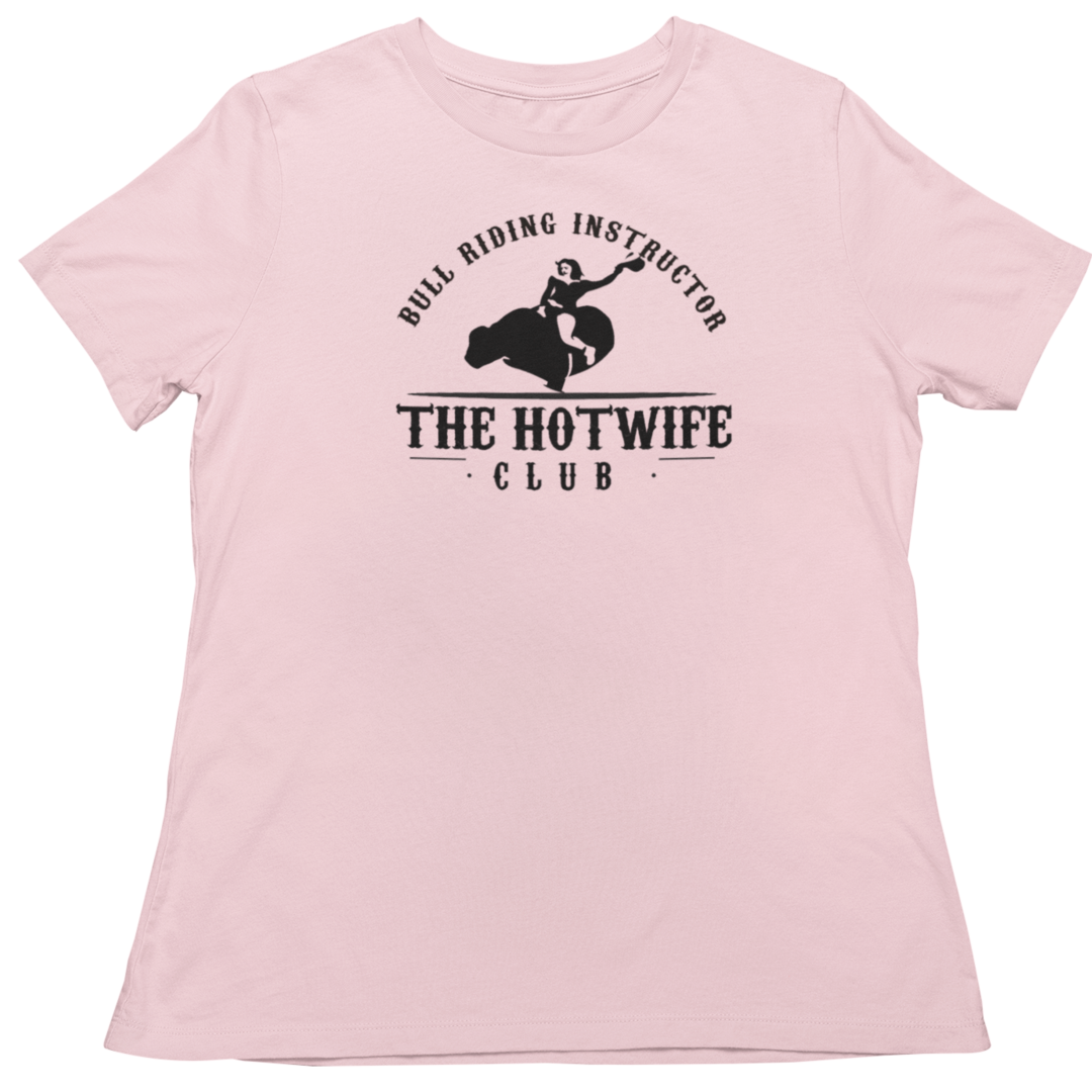 Howtwife Club Bull Riding Instructor T-Shirt