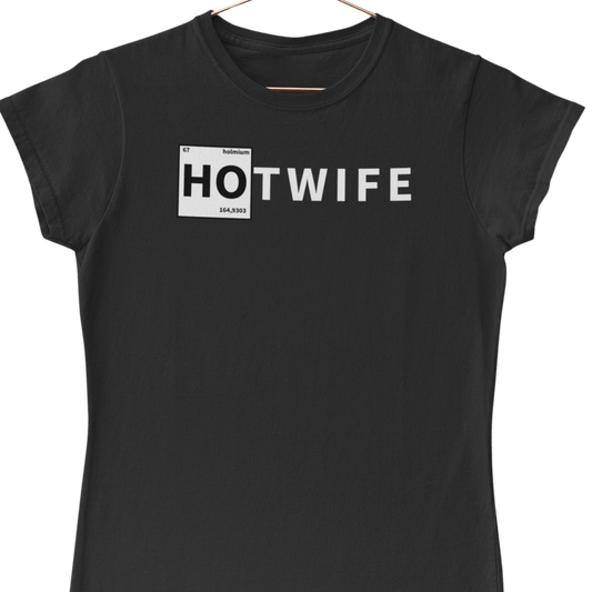 Hotwife Club Periodic Ho Hotwife, Vixen, Cuckoldress, T-shirt